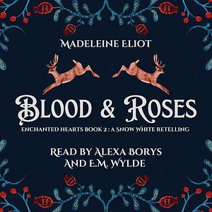 Blood & Roses by Madeleine Eliot