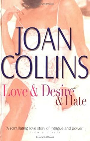 Love And Desire And Hate by Joan Collins