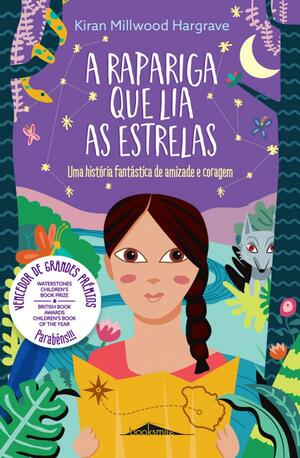 A Rapariga que Lia as Estrelas by Kiran Millwood Hargrave