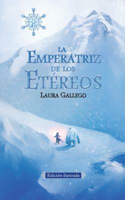 La emperatriz de los Etéreos by Laura Gallego