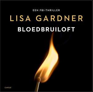 Bloedbruiloft by Lisa Gardner