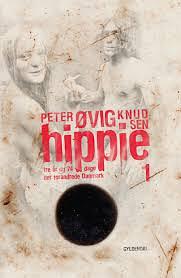 Hippie. Tre år og 74 dage der forandrede Danmark by Peter Øvig Knudsen