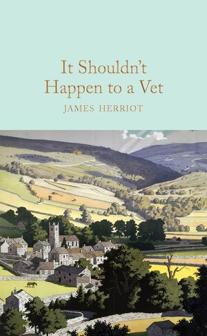 It Shouldn't Happen to a Vet by James Herriot