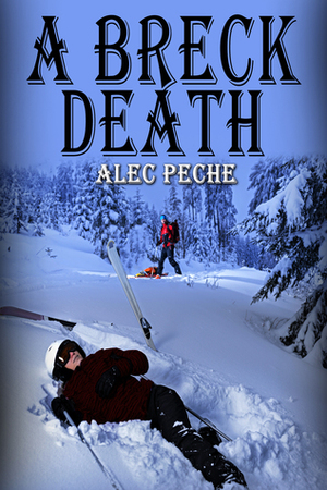 A Breck Death by Alec Peche