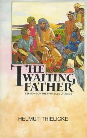 Waiting Father by Helmut Thielicke