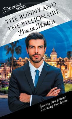 The Bunny and the Billionaire by Louisa Masters