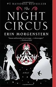 The Night Circus by Erin Morgenstern