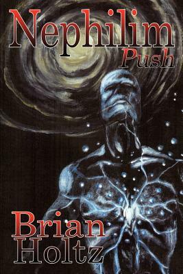 Nephilim Push by Brian Holtz