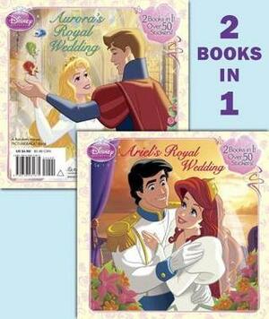 Ariel's Royal Wedding & Aurora's Royal Wedding: 2 Books in 1 (Disney Princess) by The Walt Disney Company