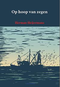 Op hoop van zegen by Herman Heijermans