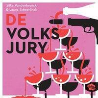 De Volksjury: de meest spraakmakende moordzaken op een onverantwoorde manier verteld by Laura Scheerlinck, Silke Vandenbroeck