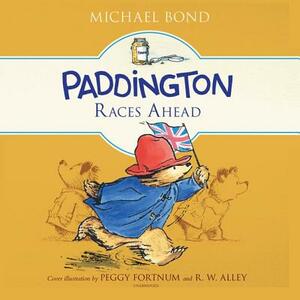Paddington Races Ahead by Michael Bond