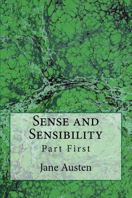 Sense and Sensibility: Part First (the Original Edition of 1892) by Jane Austen