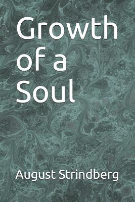 Growth of a Soul by August Strindberg