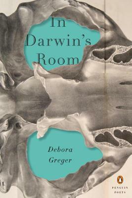 In Darwin's Room by Debora Greger