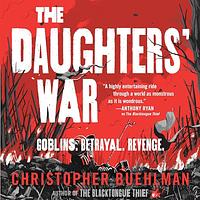 The Daughters' War by Christopher Buehlman