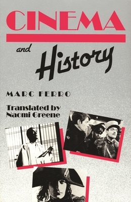 Cinema and History by Marc Ferro