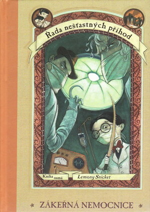 Zákeřná nemocnice by Lemony Snicket