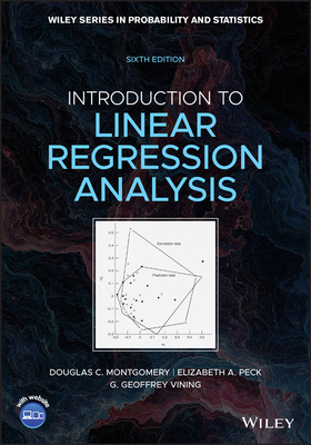 Introduction to Linear Regression Analysis by Douglas C. Montgomery, Elizabeth A. Peck, G. Geoffrey Vining