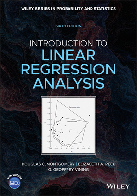 Introduction to Linear Regression Analysis by Douglas C. Montgomery, Elizabeth A. Peck, G. Geoffrey Vining