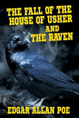 The Fall of the House of Usher and the Raven by Edgar Allan Poe