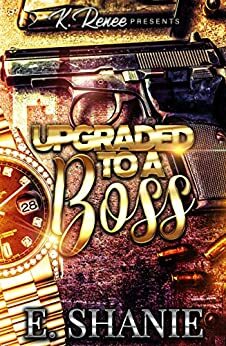 Upgraded To A Boss by E. Shanie