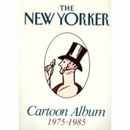 The New Yorker Cartoon Album 1975-1985 by The New Yorker