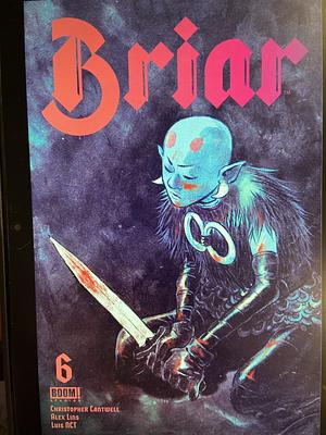Briar # 6 by Luis NCT, Alex Lins, Christopher Cantwell