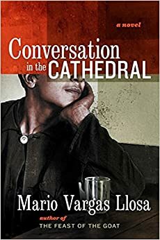 Trò chuyện trong quán La Catedral by Mario Vargas Llosa