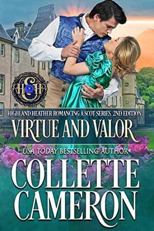 Virtue and Valor: A Scottish Regency by Collette Cameron