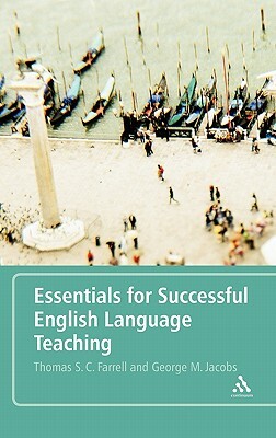 Essentials for Successful English Language Teaching by Thomas S. C. Farrell, George M. Jacobs