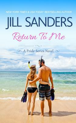 Return To Me by Jill Sanders