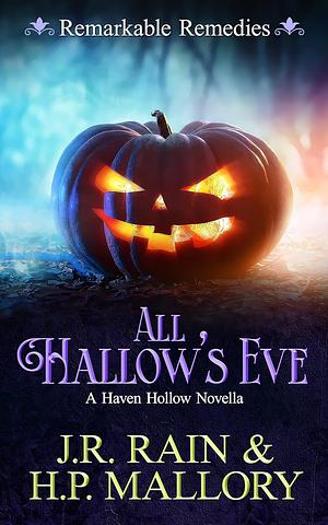 All Hallow's Eve by J.R. Rain, H.P. Mallory