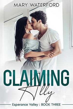 Claiming Ally by Mary Waterford