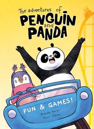 The Adventures of Penguin and Panda: Fun and Games! by Brenda Maier, Fanni Mézes