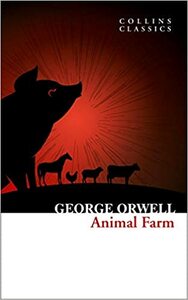 Animal Farm (Collins Classics) by George Orwell