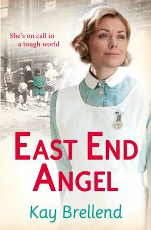 East End Angel by Kay Brellend