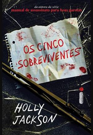 Os cinco sobreviventes by Holly Jackson