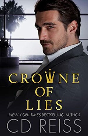 Crowne of Lies by C.D. Reiss