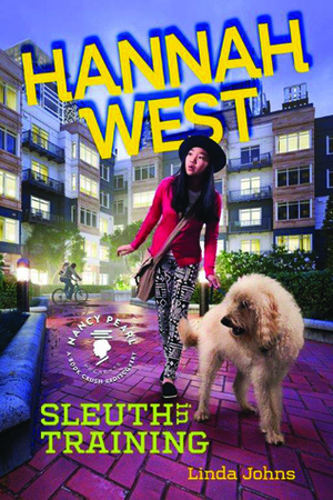 Hannah West: Sleuth in Training by Linda Johns