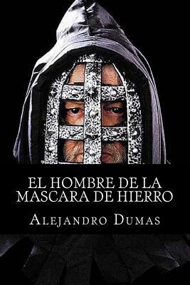 El Hombre de la Mascara de Hierro by Alexandre Dumas