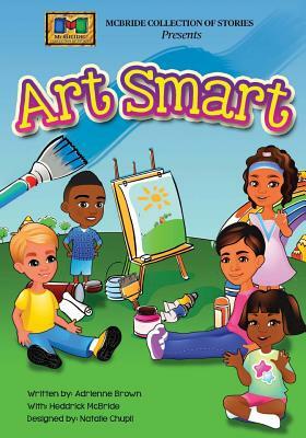 Art Smart by Natalie Chupil, Heddrick McBride