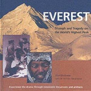 Everest: Triumph and Tragedy on the World's Highest Peak by Matt Dickinson