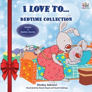 I Love to... Bedtime Collection: Holiday edition by Kidkiddos Books, Shelley Admont