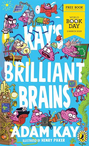 Kay's Brilliant Brains by Adam Kay