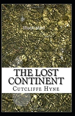 The Lost Continent The Story of Atlantis Illustrated by C. J. Cutcliffe Hyne