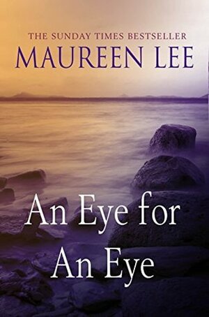 An Eye For An Eye by Maureen Lee