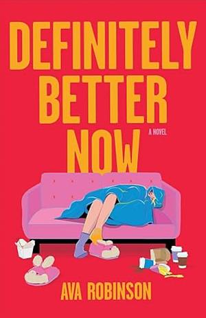 Definitely Better Now by Ava Robinson