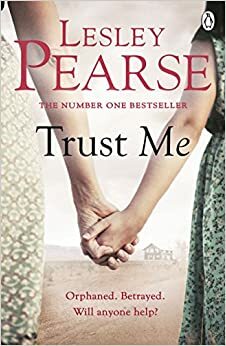 Trust Me by Lesley Pearse