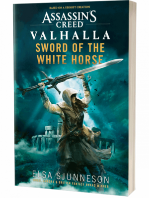 Sword of the White Horse: An Assassin's Creed Valhalla Novel by Elsa Sjunneson